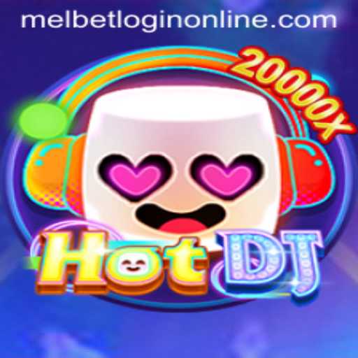 Discover the Thrill of HotDJ and Master Melbet Login Online
